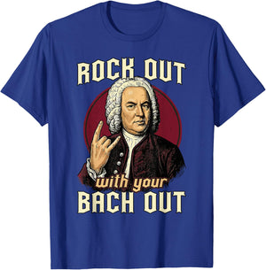 Funny J.S. Bach Out for Baroque Classical Musician T-Shirt - T-Shirt | Royal