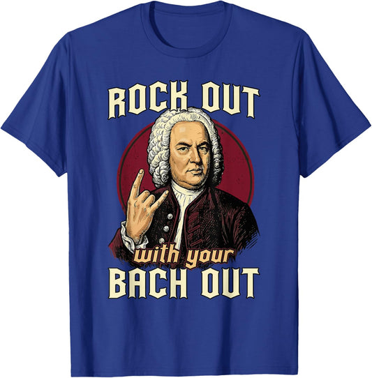 Funny J.S. Bach Out for Baroque Classical Musician T-Shirt - T-Shirt | Royal