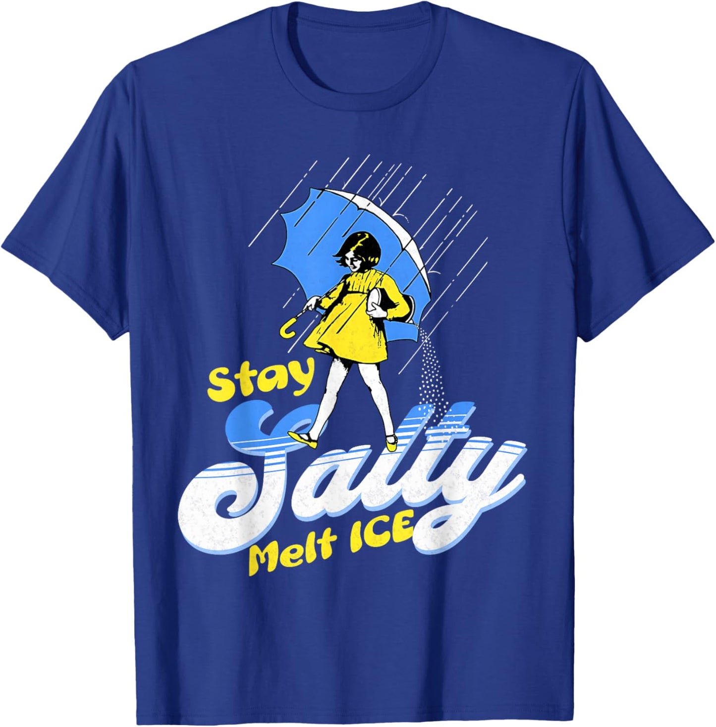 Be Salty Melt ICE Funny Sarcastic Political Humor Retro T-Shirt - T-Shirt | Royal