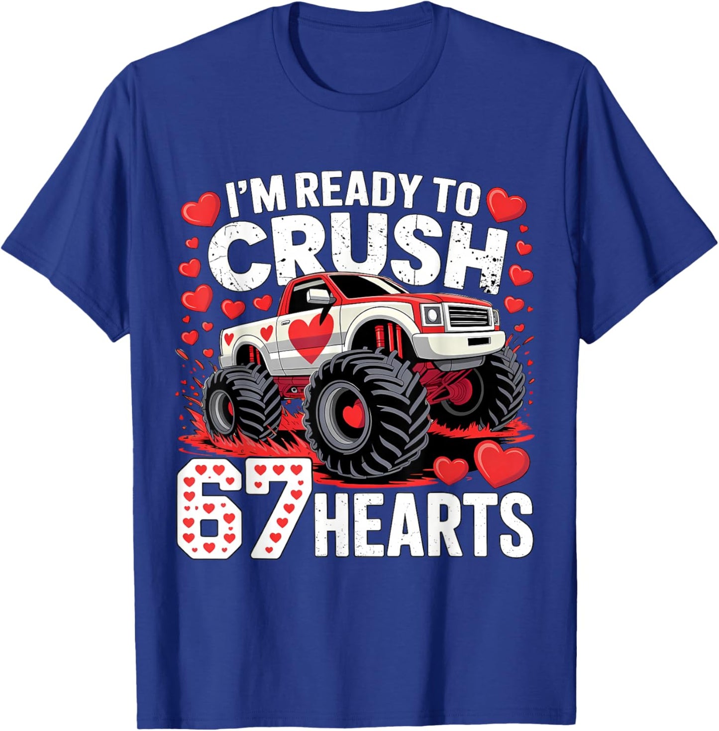 I'm Ready to Crush 67 Hearts Boys Valentines T-Shirt - T-Shirt | Royal