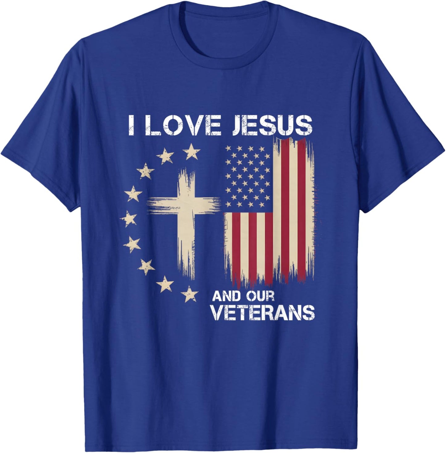I Love Jesus and Our Veterans Patriotic Cross T-Shirt - T-Shirt | Royal