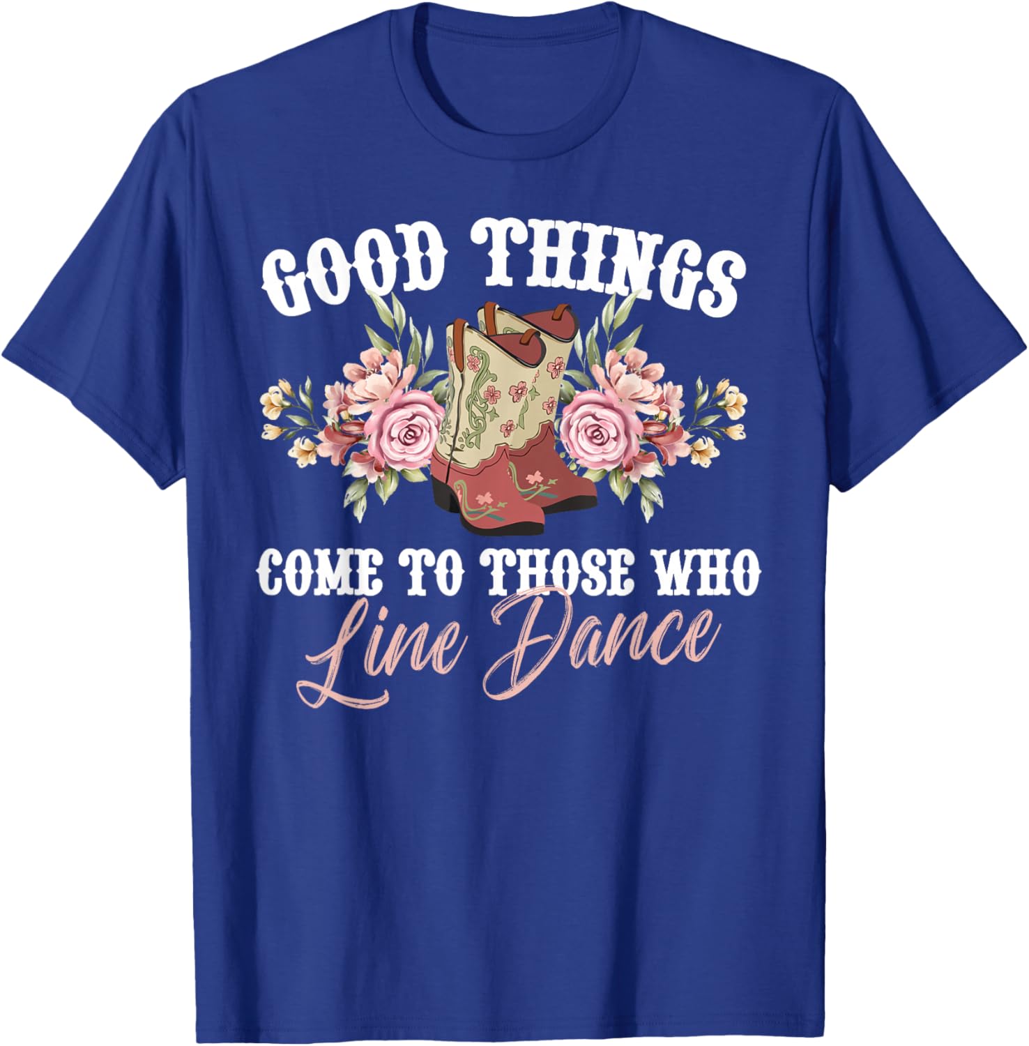 Those Who Line Dance Line Dancer Line Dancing T-Shirt - T-Shirt | Royal