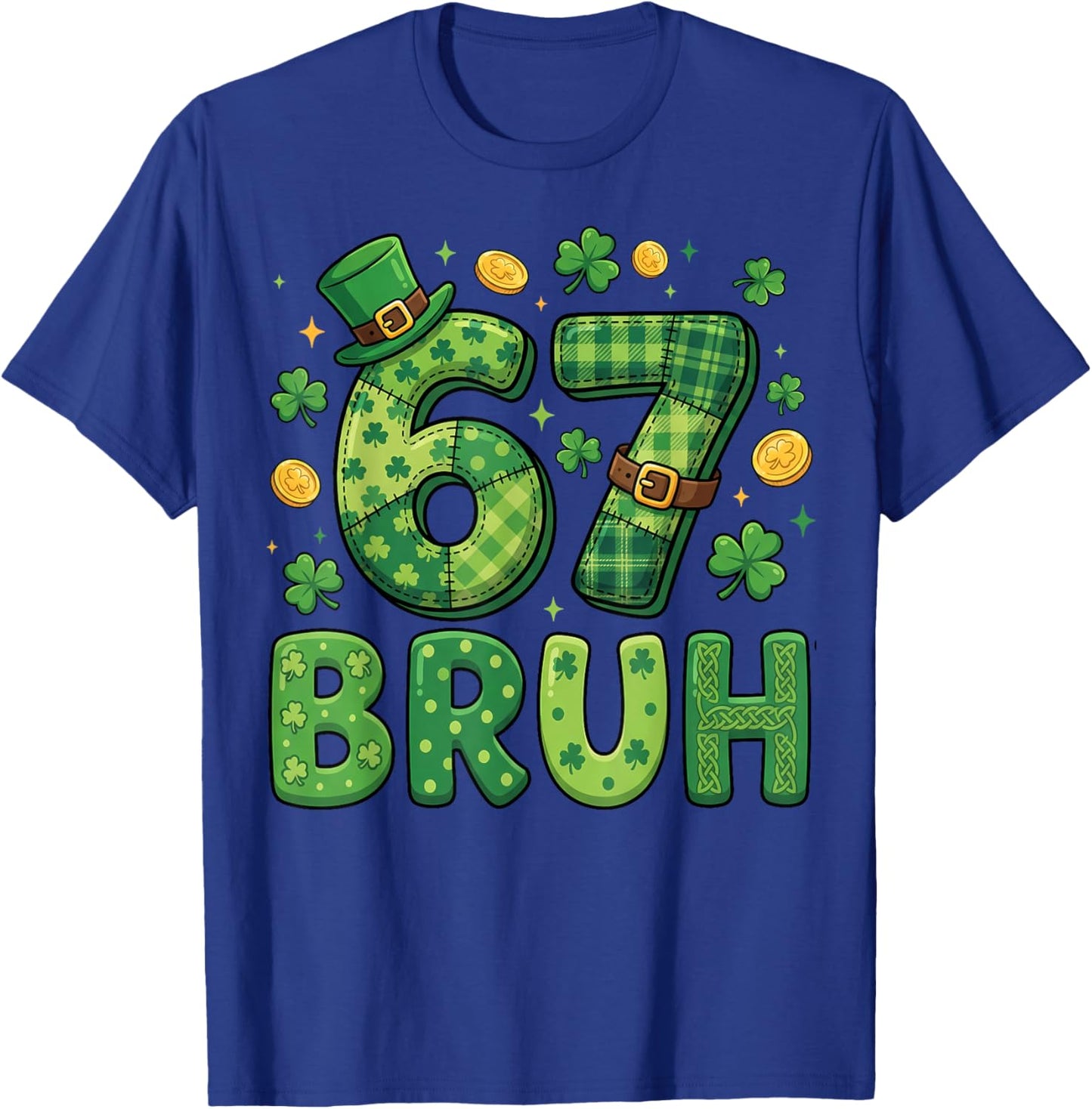 67 Bruh Meme St Patricks Day Shamrock Men Women Kids T-Shirt - T-Shirt | Royal