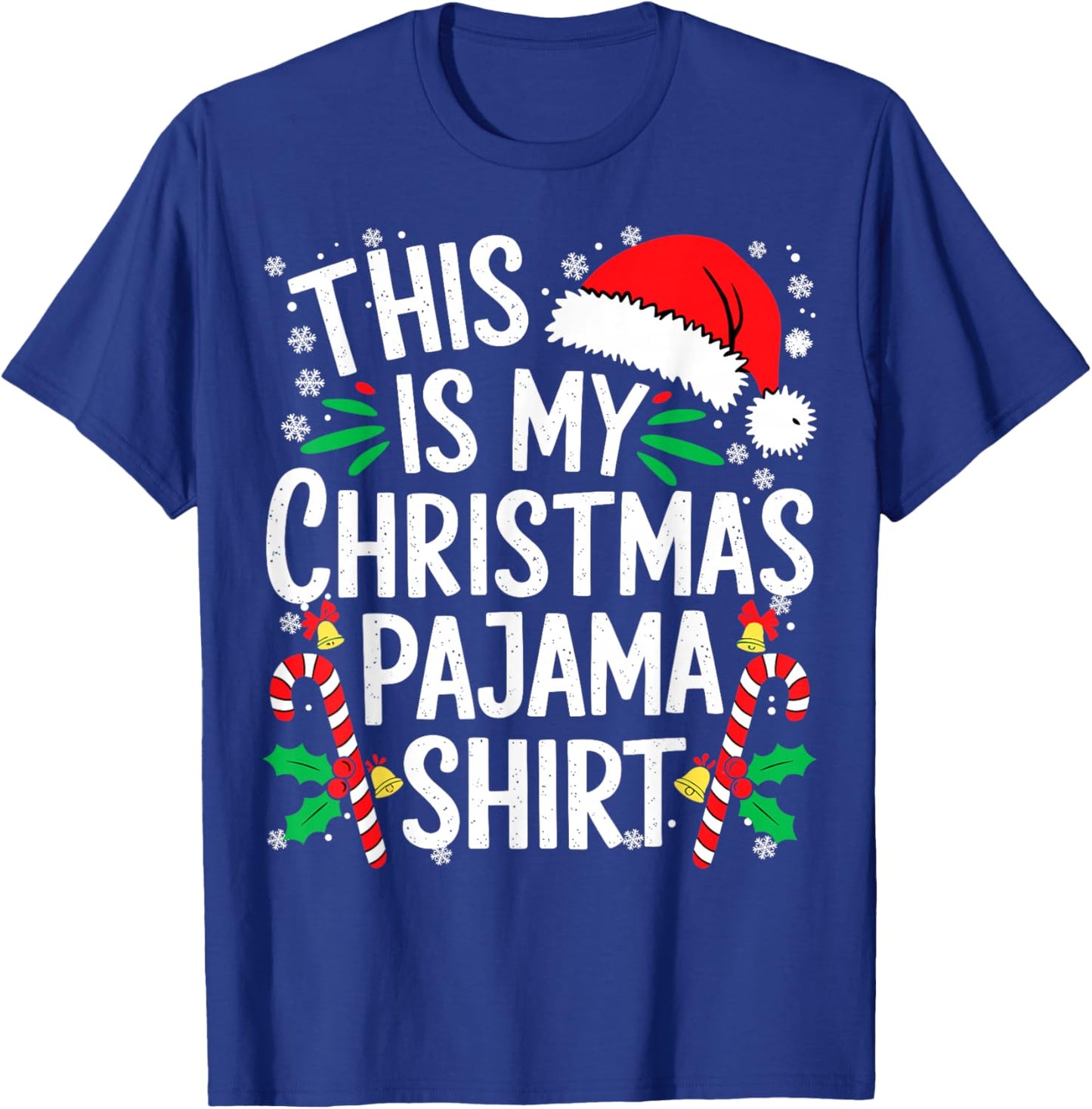 Xmas PJs Funny This is My Christmas Pajama T-Shirt - T-Shirt | Royal