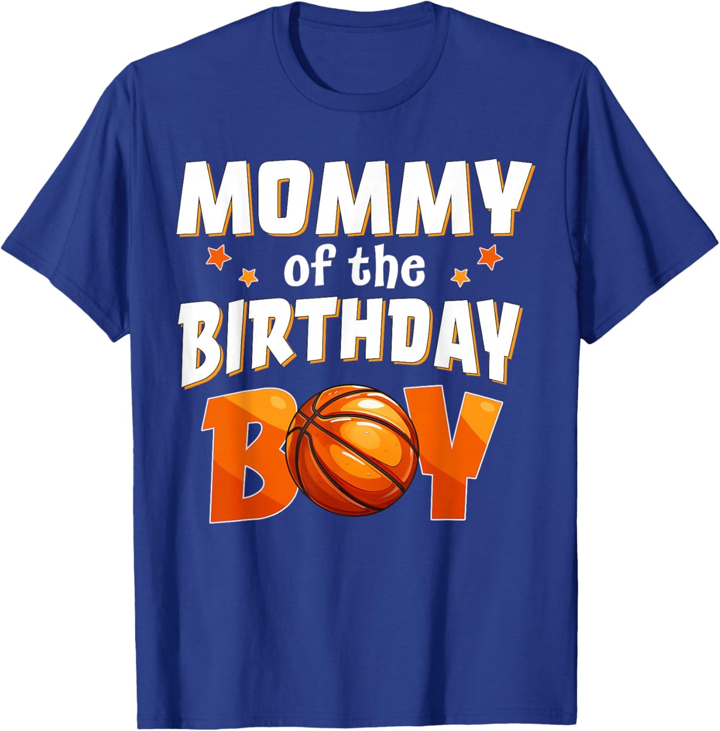 Mommy of The Birthday Boy Basketball Family Matching Sport T-Shirt - T-Shirt | Royal