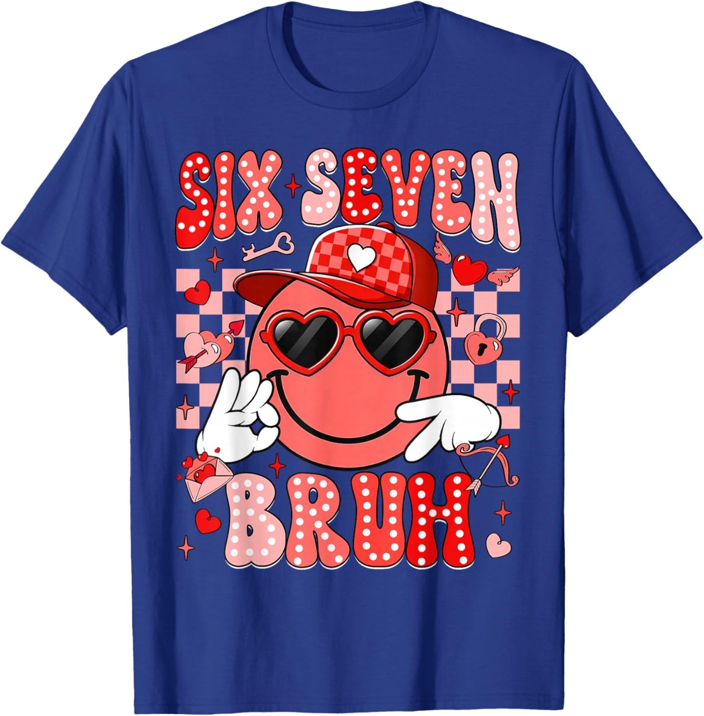 Six Seven Bruh Smile 6 7 Meme Valentines Day Girls Boys Kids T-Shirt - T-Shirt | Royal