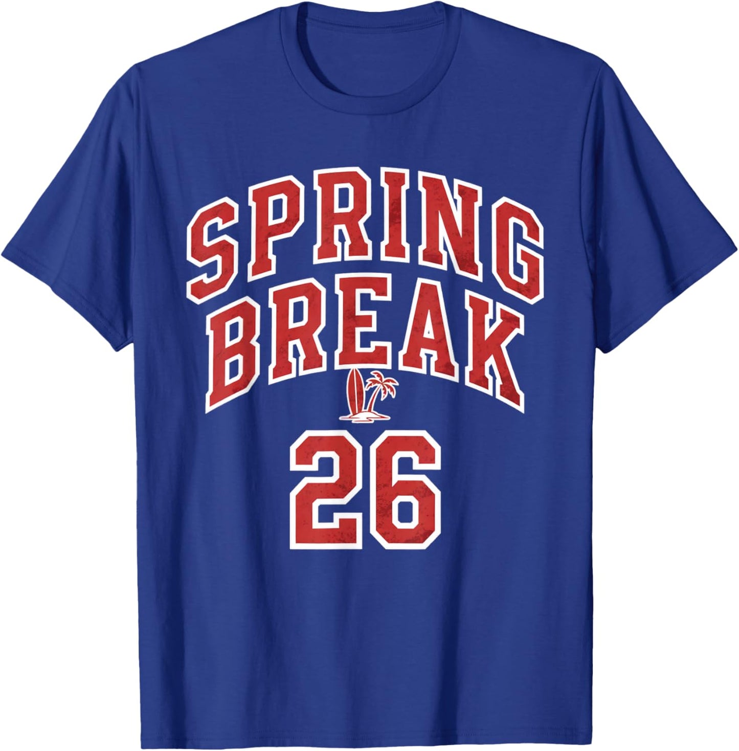 Spring Break 26 College Party Beach Vacation Student Trip T-Shirt - T-Shirt | Royal