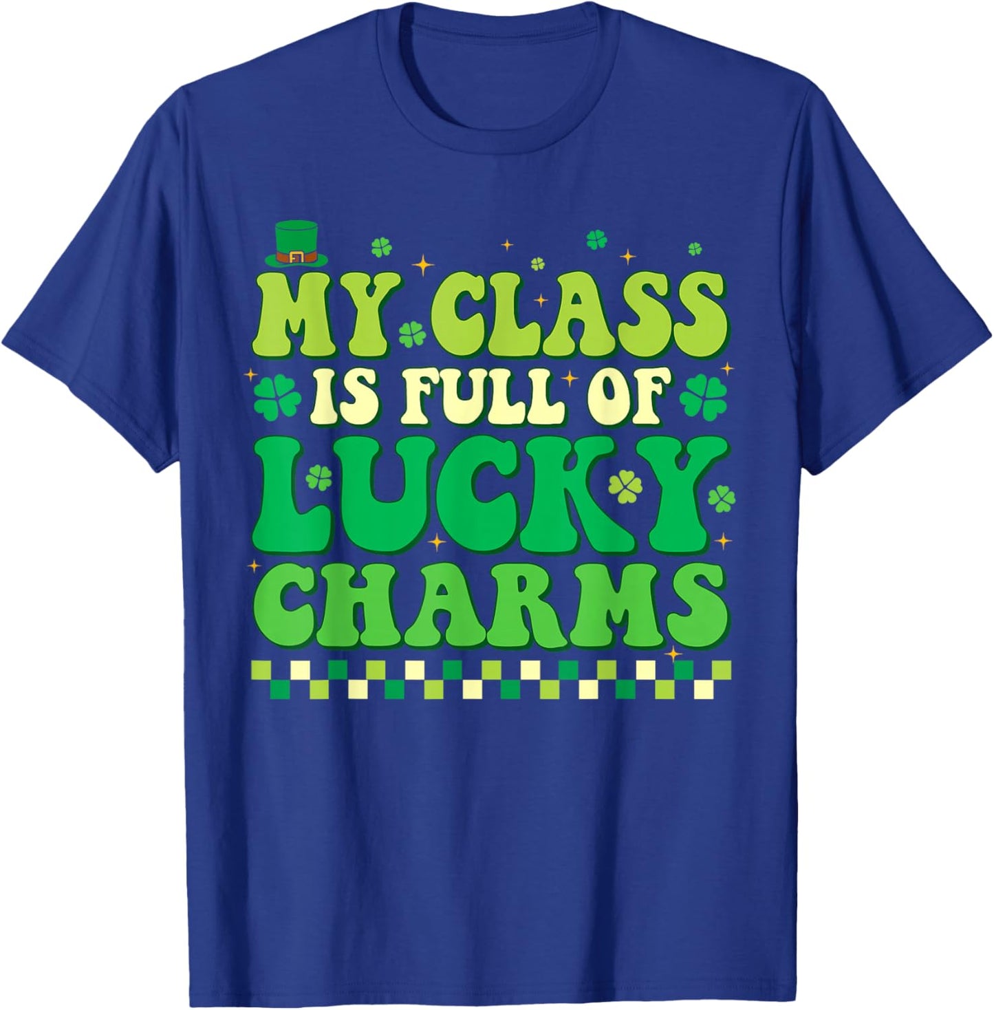 My Class is Full of Lucky Charms St Patricks Day Teacher T-Shirt - T-Shirt | Royal