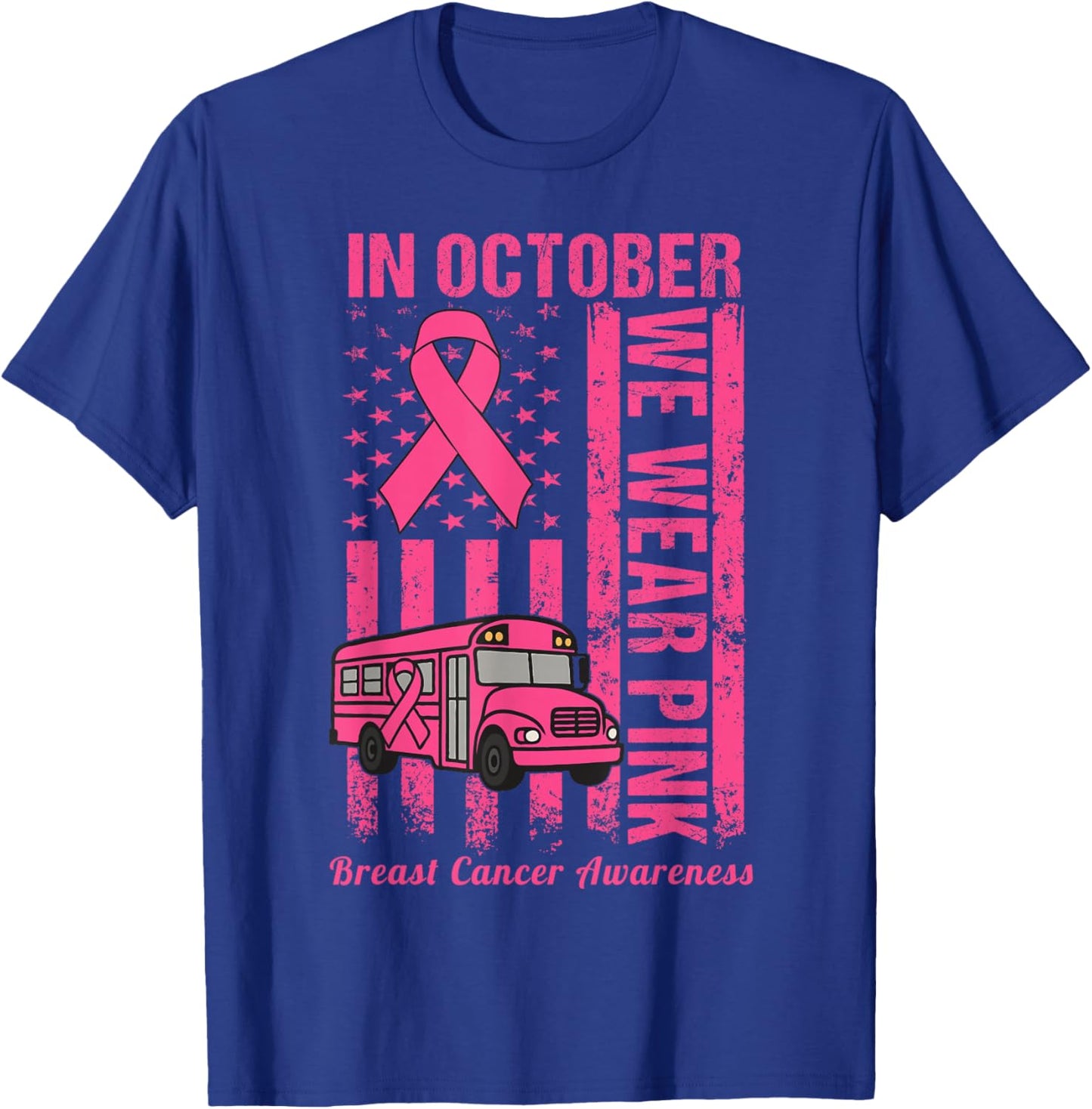 in October We Wear Pink School Bus Driver Breast Cancer T-Shirt - T-Shirt | Royal