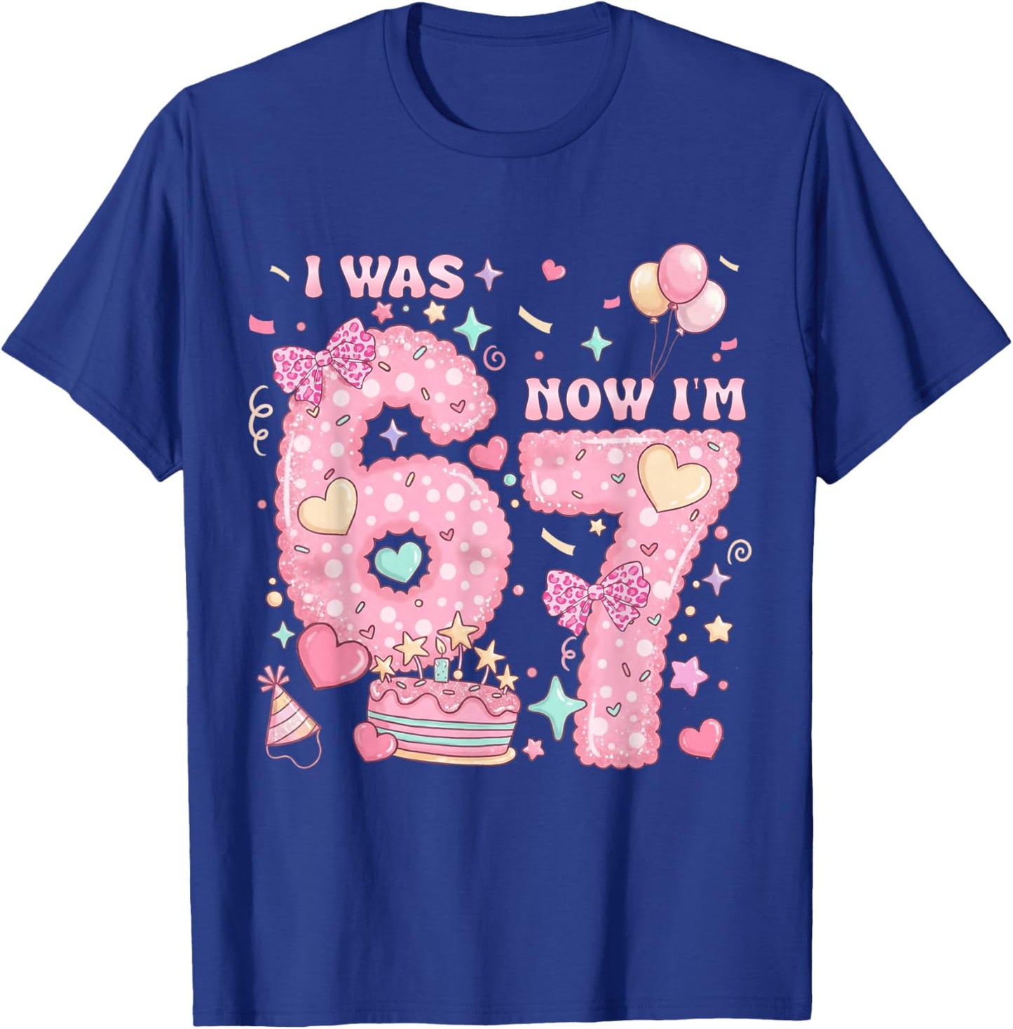 I was 6 Now I'm 7 Birthday 7 Years Old Girl Kid 7th Birthday T-Shirt - T-Shirt | Royal