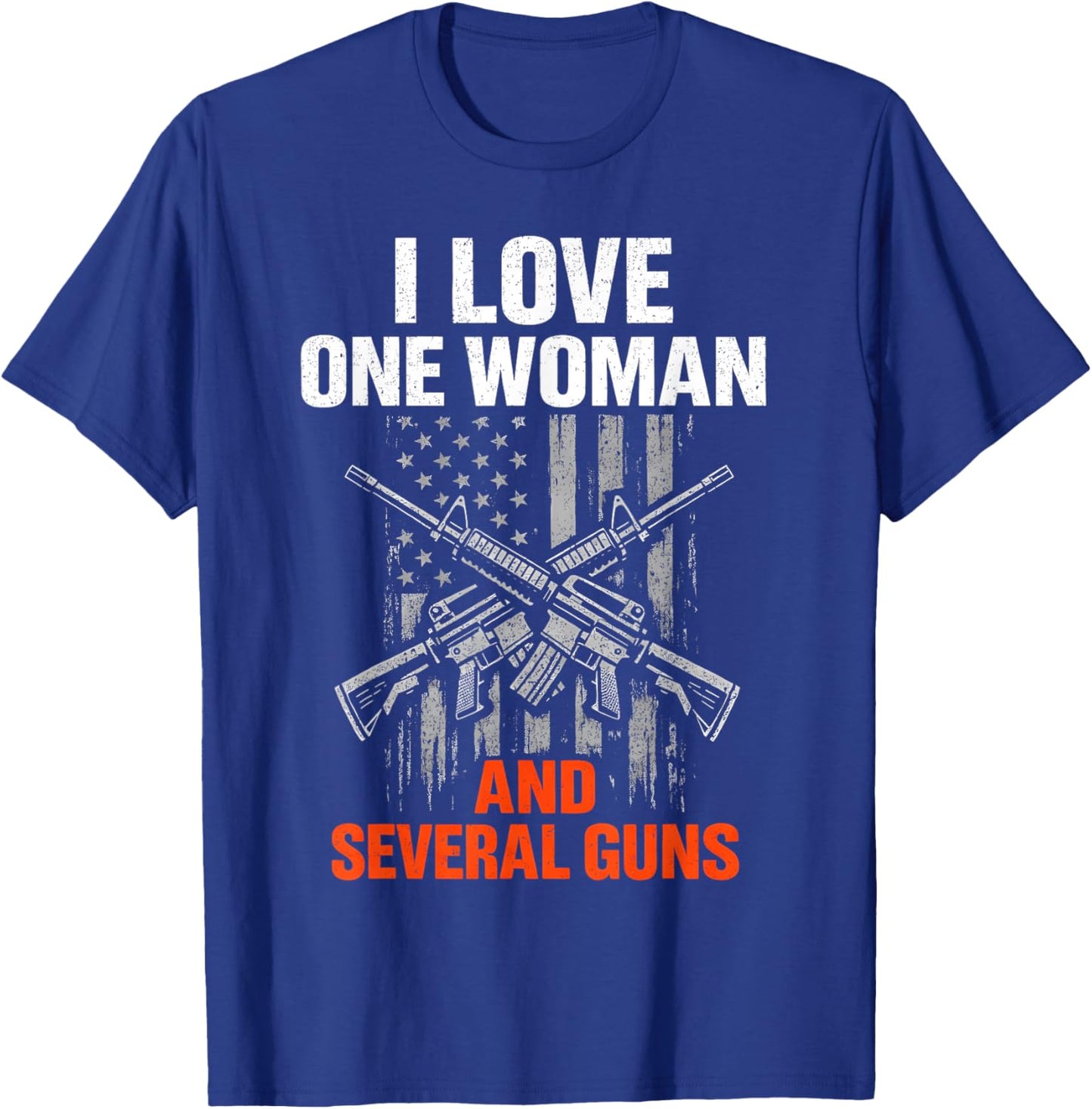 I Love One Woman and Several Guns Funny Gun Owner Men T-Shirt - T-Shirt | Royal