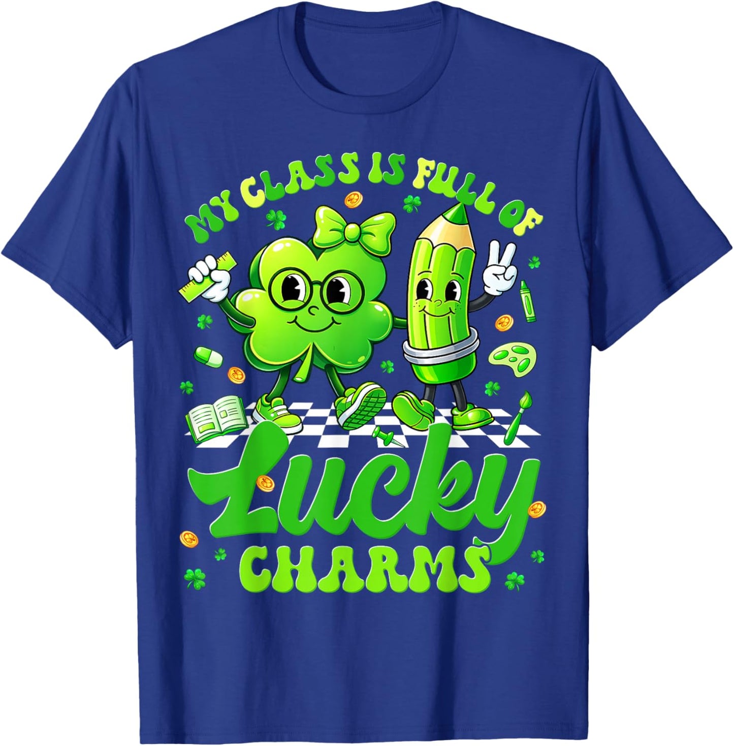 My Class Full of Lucky Charms St Patricks Men Women Teacher T-Shirt - T-Shirt | Royal