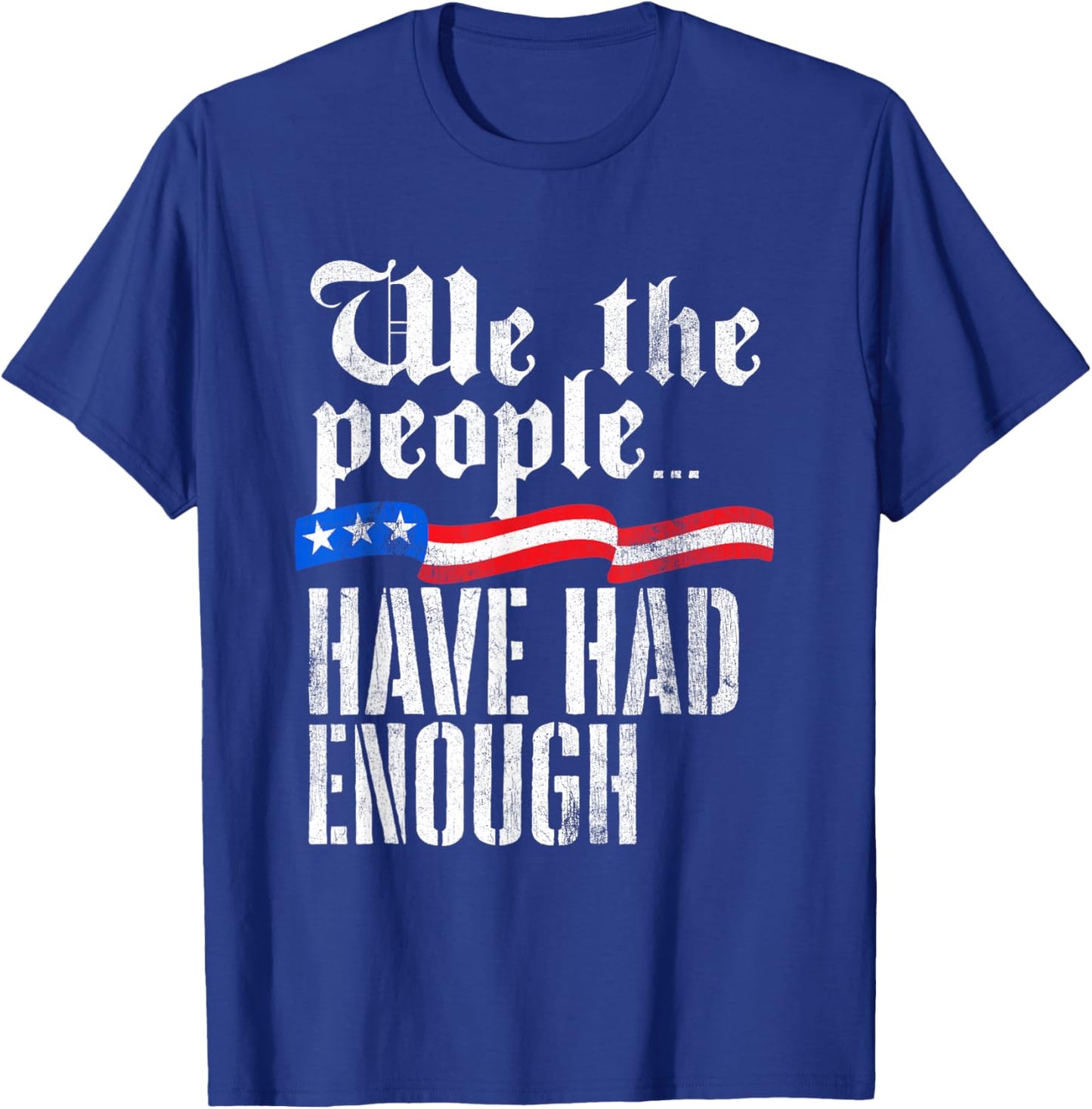 We The People Have Had Enough Vintage USA Old 1776 T-Shirt - T-Shirt | Royal
