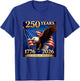 Patriotic Eagle and Flag 250 Years 1776-2026 4th of July T-Shirt - T-Shirt | Royal
