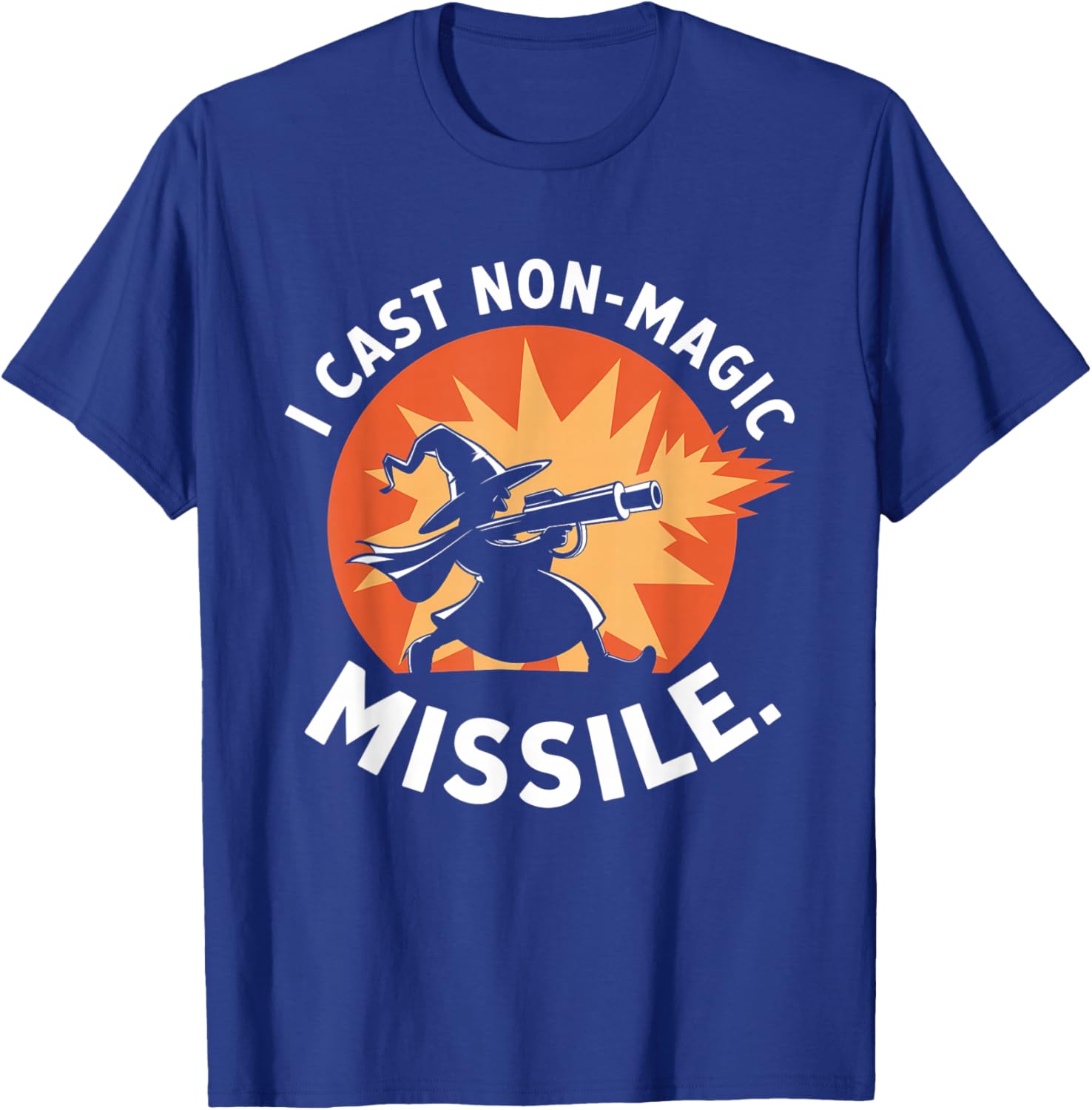 I Cast Non-Magic Missile Funny Wizard Parody Meme T-Shirt - T-Shirt | Royal