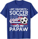 My Favorite Soccer Player Calls Me Papaw US Flag T-Shirt - T-Shirt | Royal