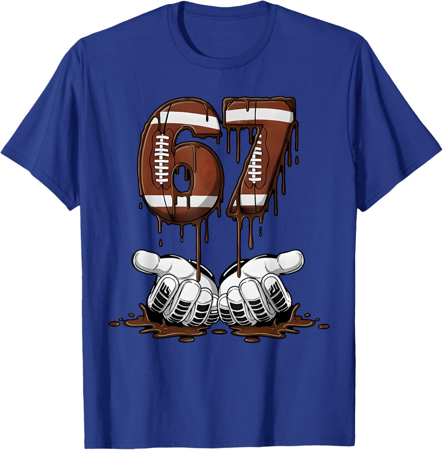 67 Football Six Seven 6 7 Meme 6-7 Football Drip 67 T-Shirt - T-Shirt | Royal