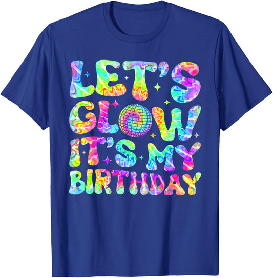Party Glowing 80s Group Team Lets Crazy It's My Birthday T-Shirt - T-Shirt | Royal
