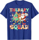 SLP OT PT Occupational Therapy Team Christmas Therapy Squad T-Shirt - T-Shirt | Royal