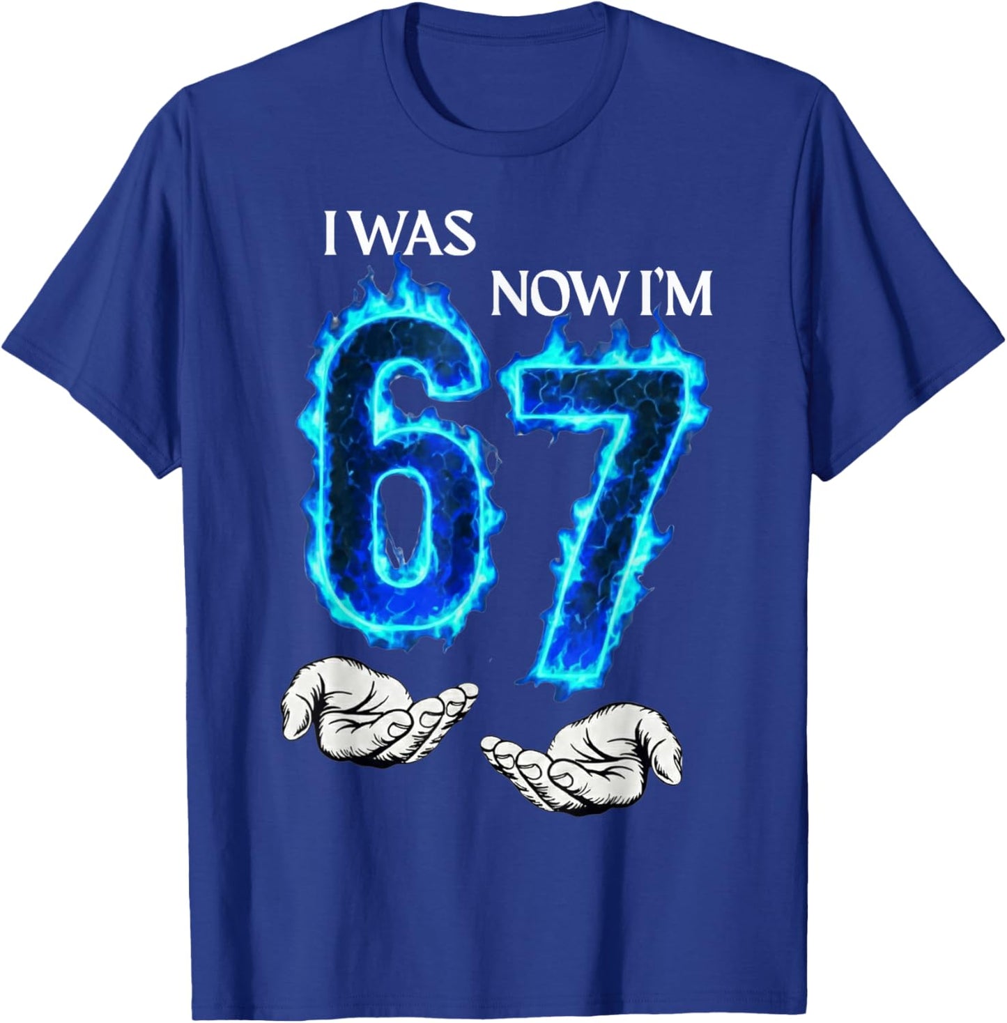 I was 6 Now I'm 7 Funny 6 7 Birthday Boys Girls 67 Birthday T-Shirt - T-Shirt | Royal