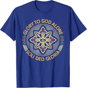 Glory to God Alone Soli Deo Gloria Reformed Faith Design T-Shirt - T-Shirt | Royal