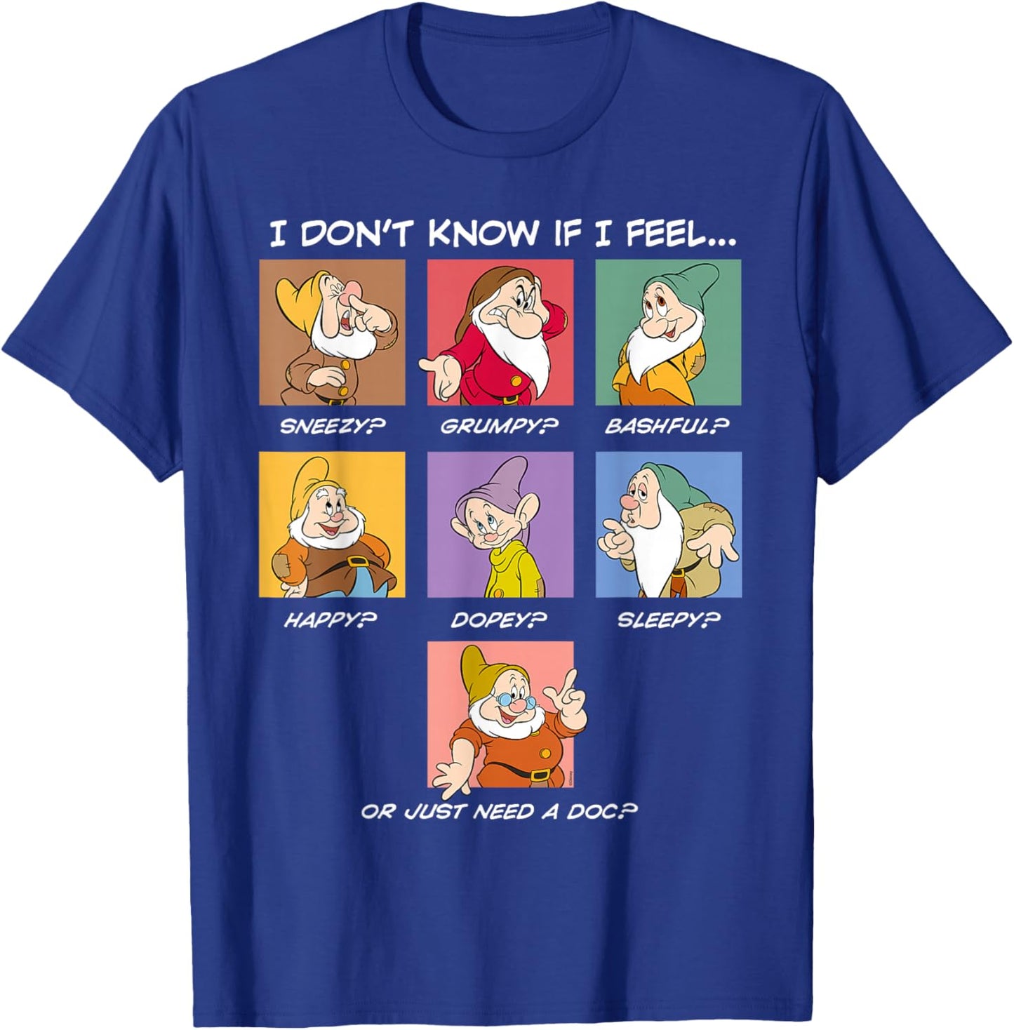Disney Seven Dwarfs Current Mood I Don't Know if I Feel... T-Shirt - T-Shirt | Royal