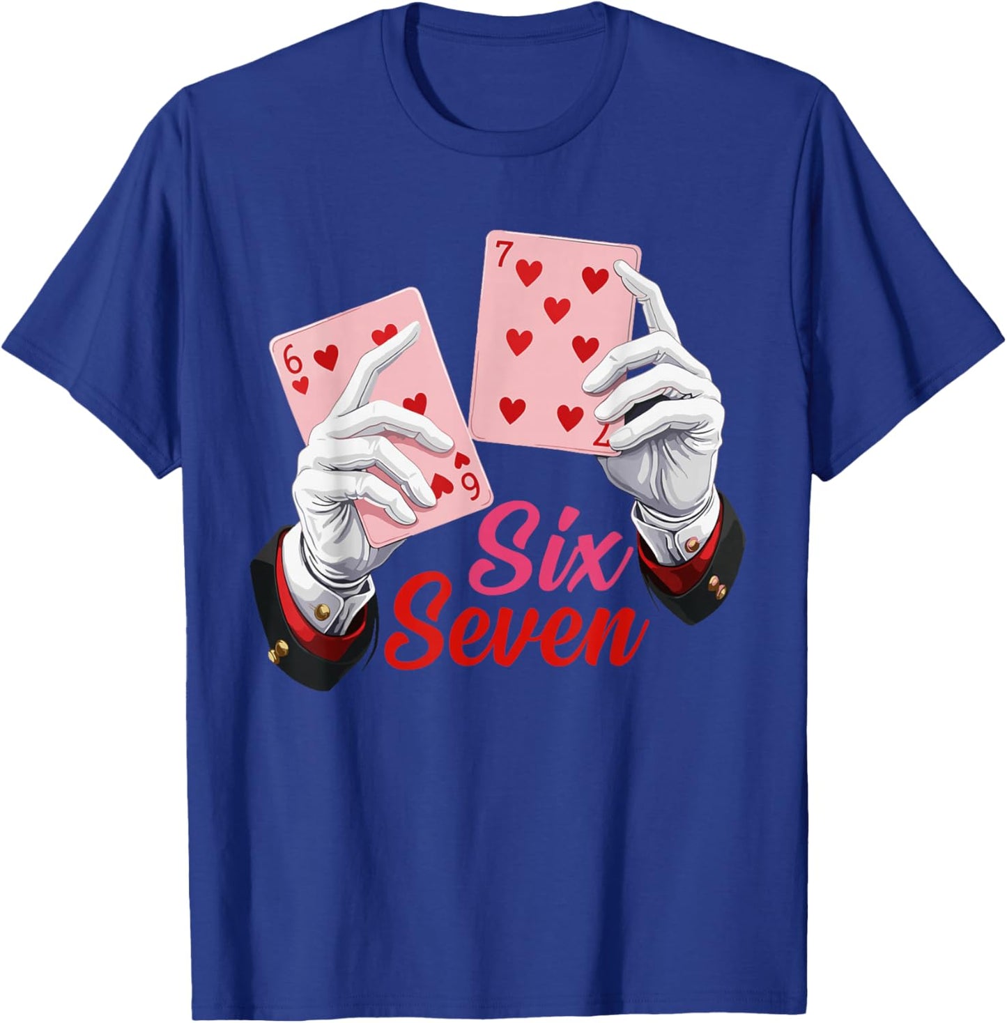 Magician Six Seven Meme Card Graphic 67 Valentine Slang T-Shirt - T-Shirt | Royal