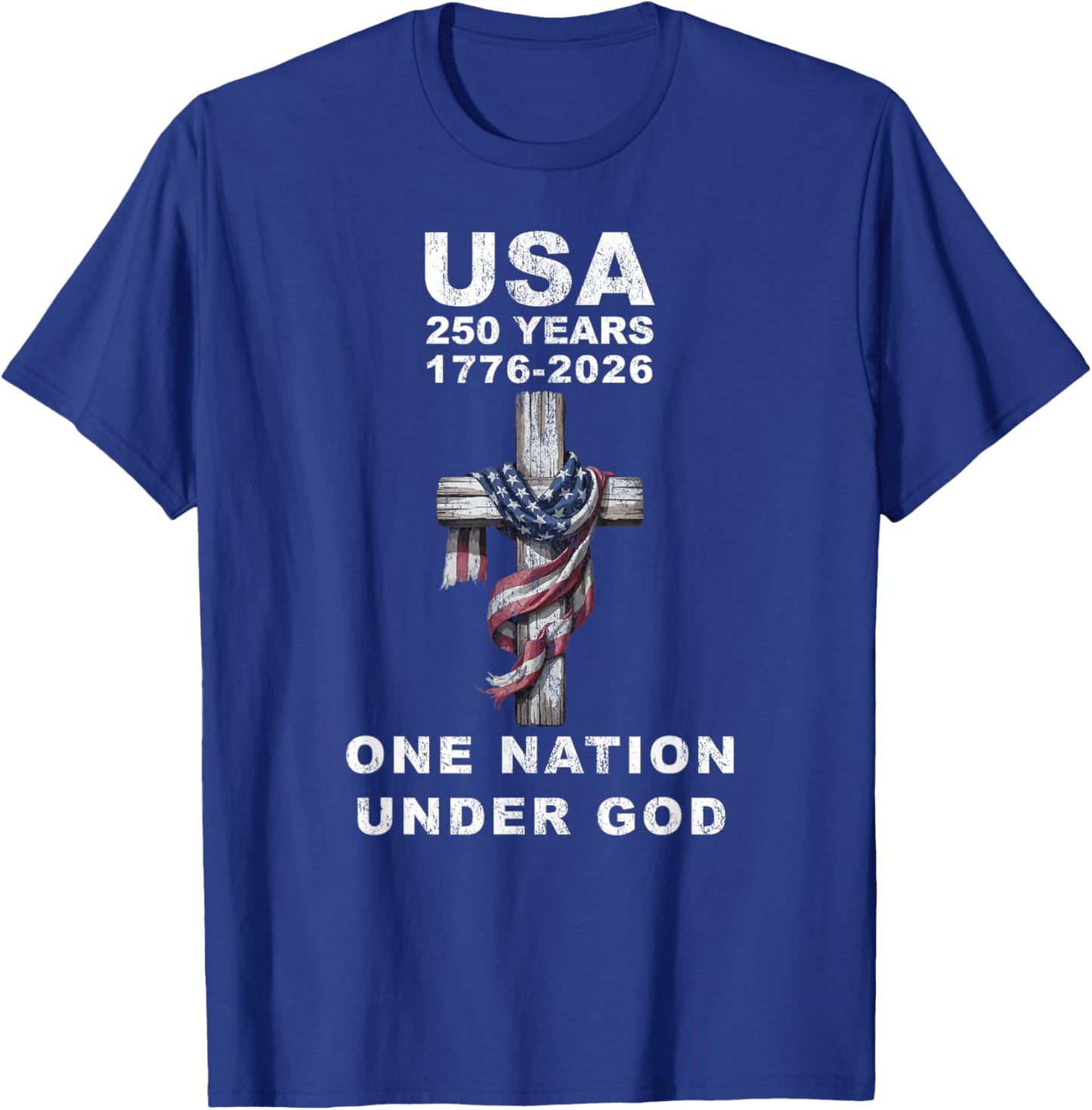 USA 250 Years One Nation Under God 1776 2026 T-Shirt - T-Shirt | Royal