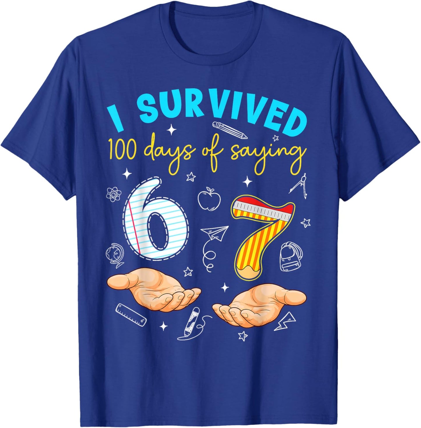 I Survived 100 Days of 67 100th Day of School Teachers Kids T-Shirt - T-Shirt | Royal