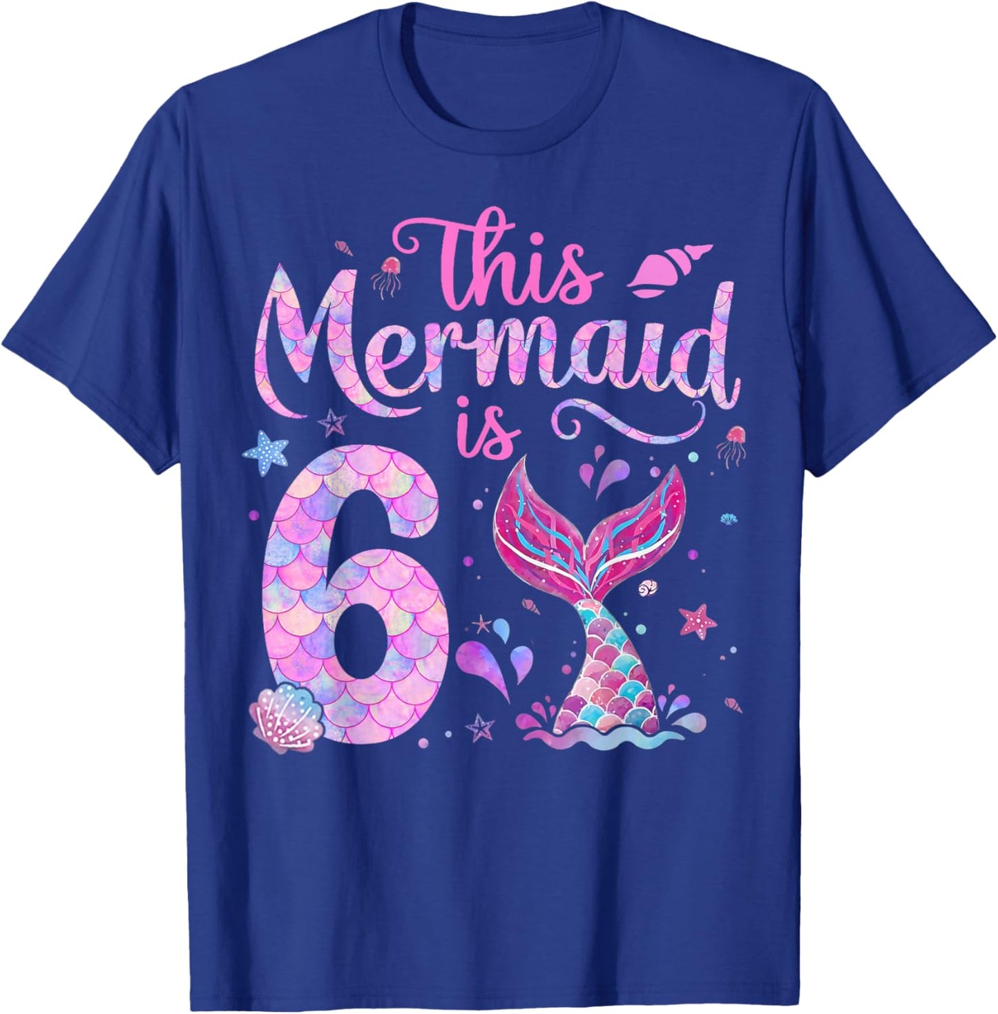 Kids 6th Birthday Girl Shirt 6 Year Old Mermaid Bday Girls T-Shirt - T-Shirt | Royal