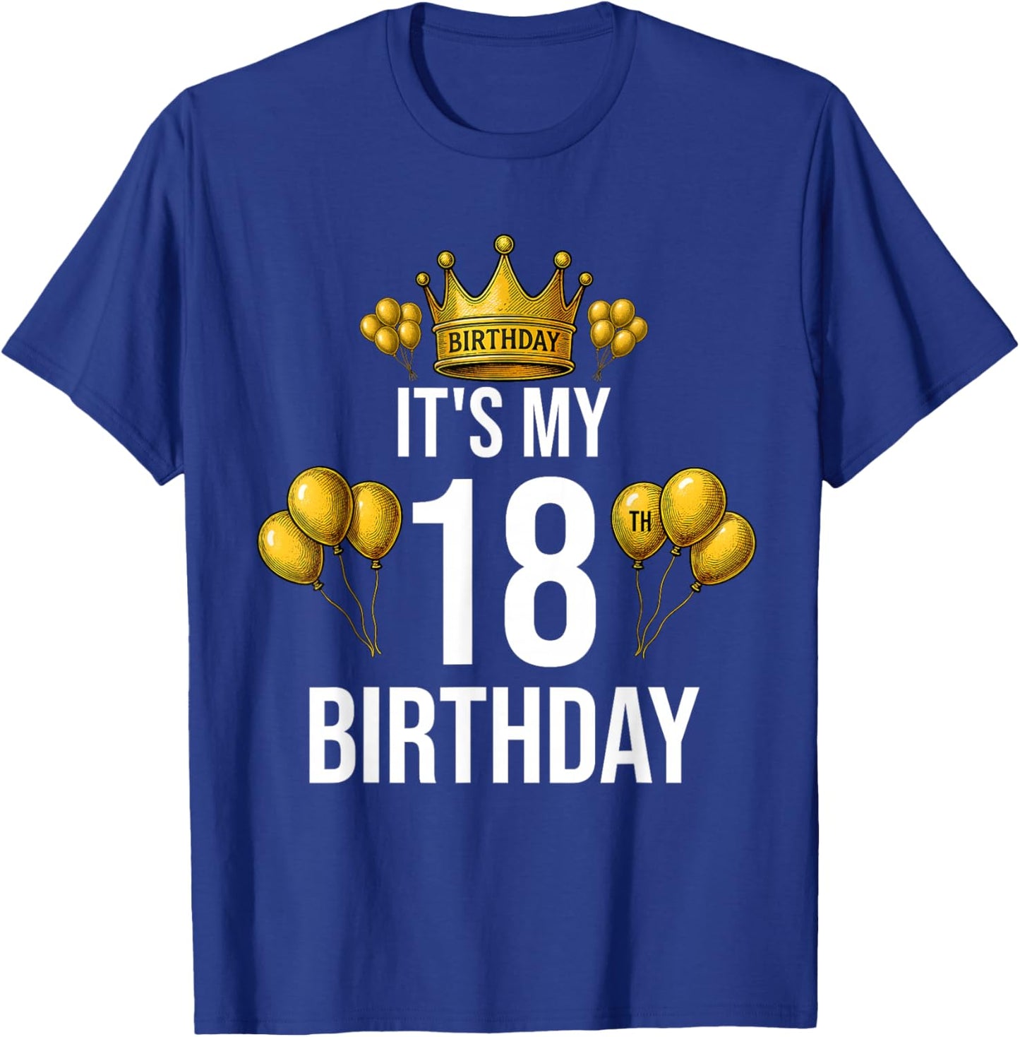 It's My 18th Birthday Party 18 Year Old Birthday Boys Girls T-Shirt - T-Shirt | Royal