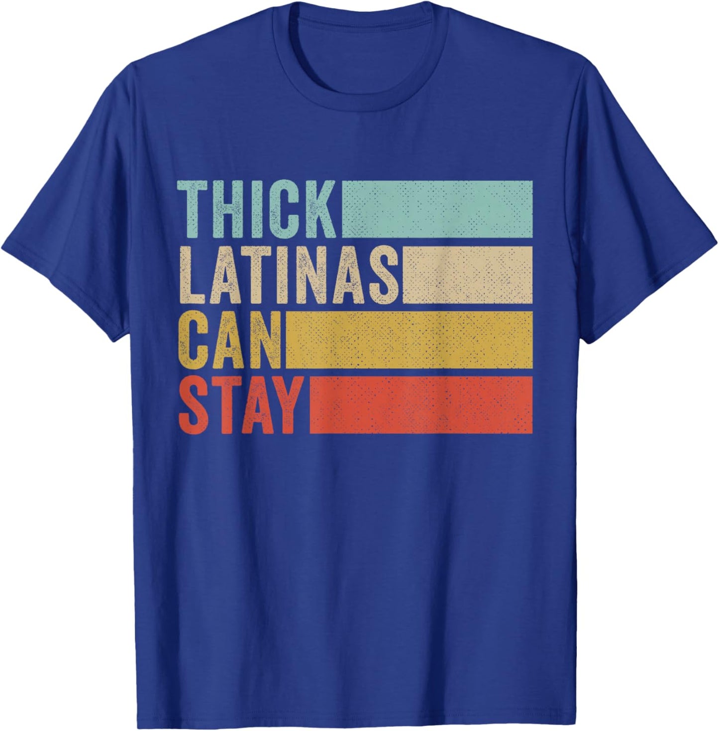 Thick Latinas Can Stay Vintage T-Shirt - T-Shirt | Royal
