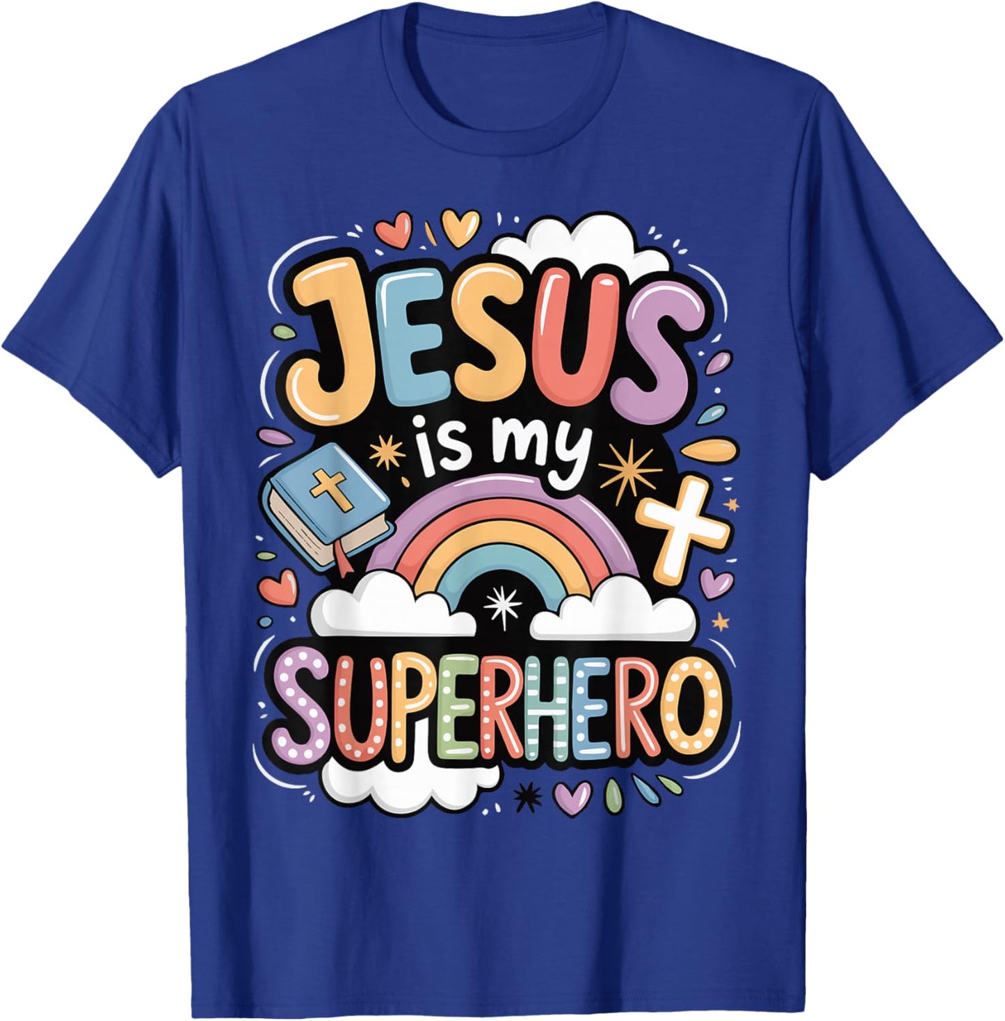 Jesus is My Superhero T-Shirt - T-Shirt | Royal