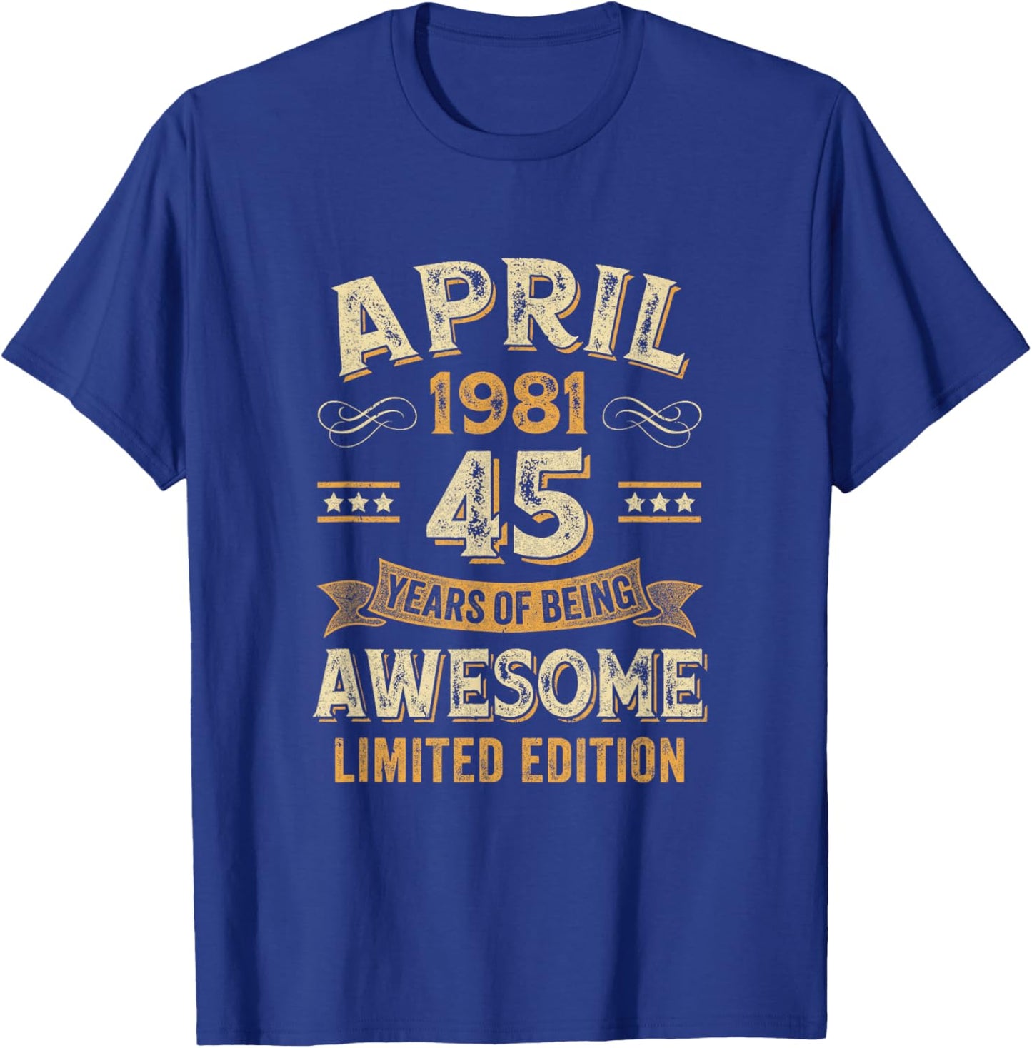 45 Years Awesome Vintage April 1981 45Th Birthday T-Shirt - T-Shirt | Royal