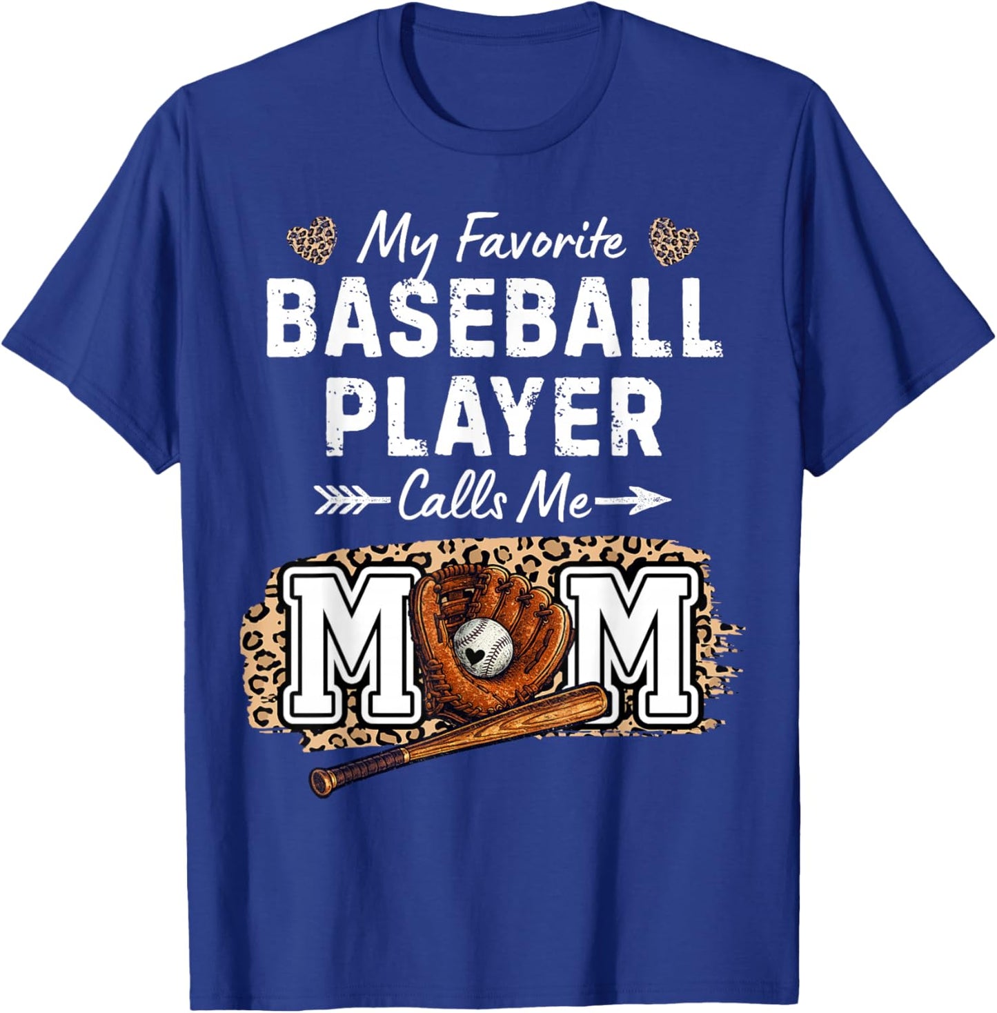 My Favorite Baseball Player Calls Me Mom T-Shirt - T-Shirt | Royal