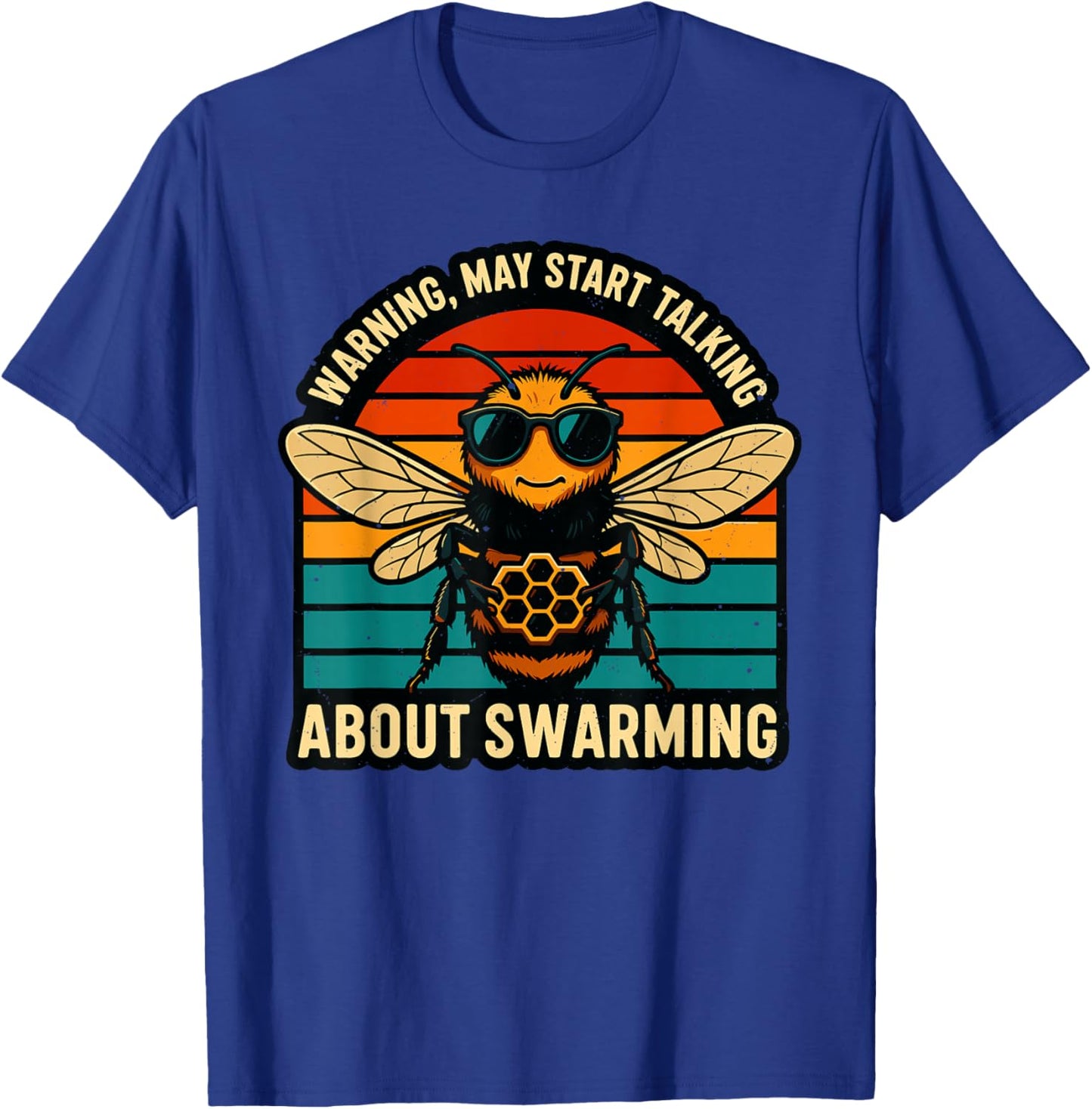 Warning May Start Talking About Swarming Retro T-Shirt - T-Shirt | Royal