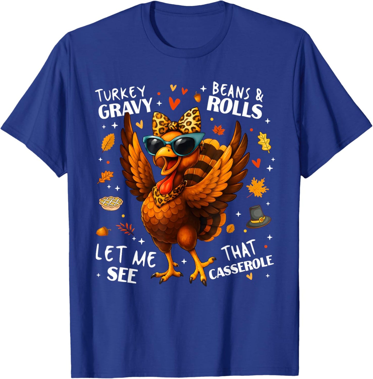 Turkey Gravy Beans and Rolls Casserole Funny Thanksgiving T-Shirt - T-Shirt | Royal