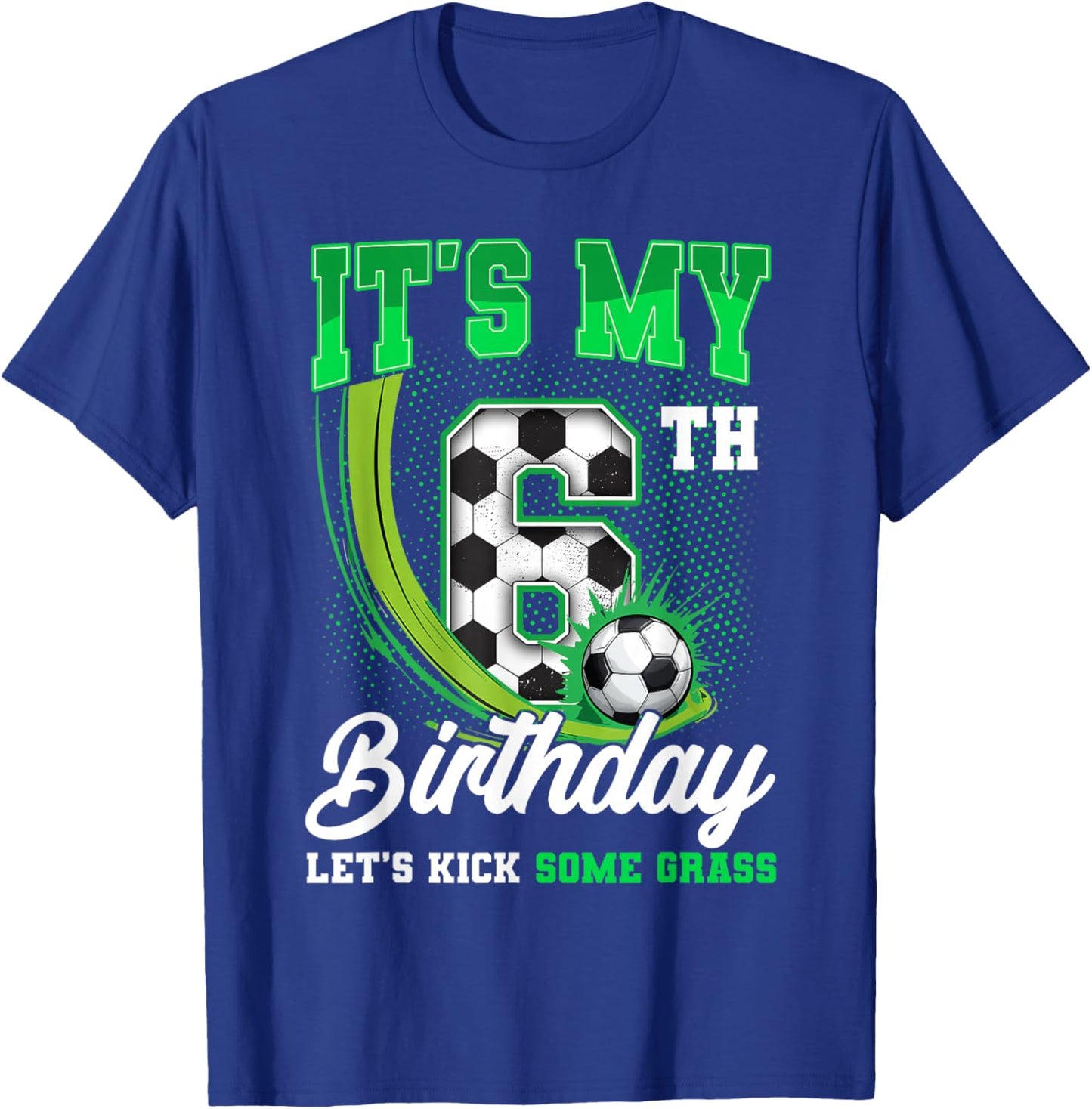 It's My 6th Soccer Birthday Boy Funny 6 Year Old Bday Kids T-Shirt - T-Shirt | Royal