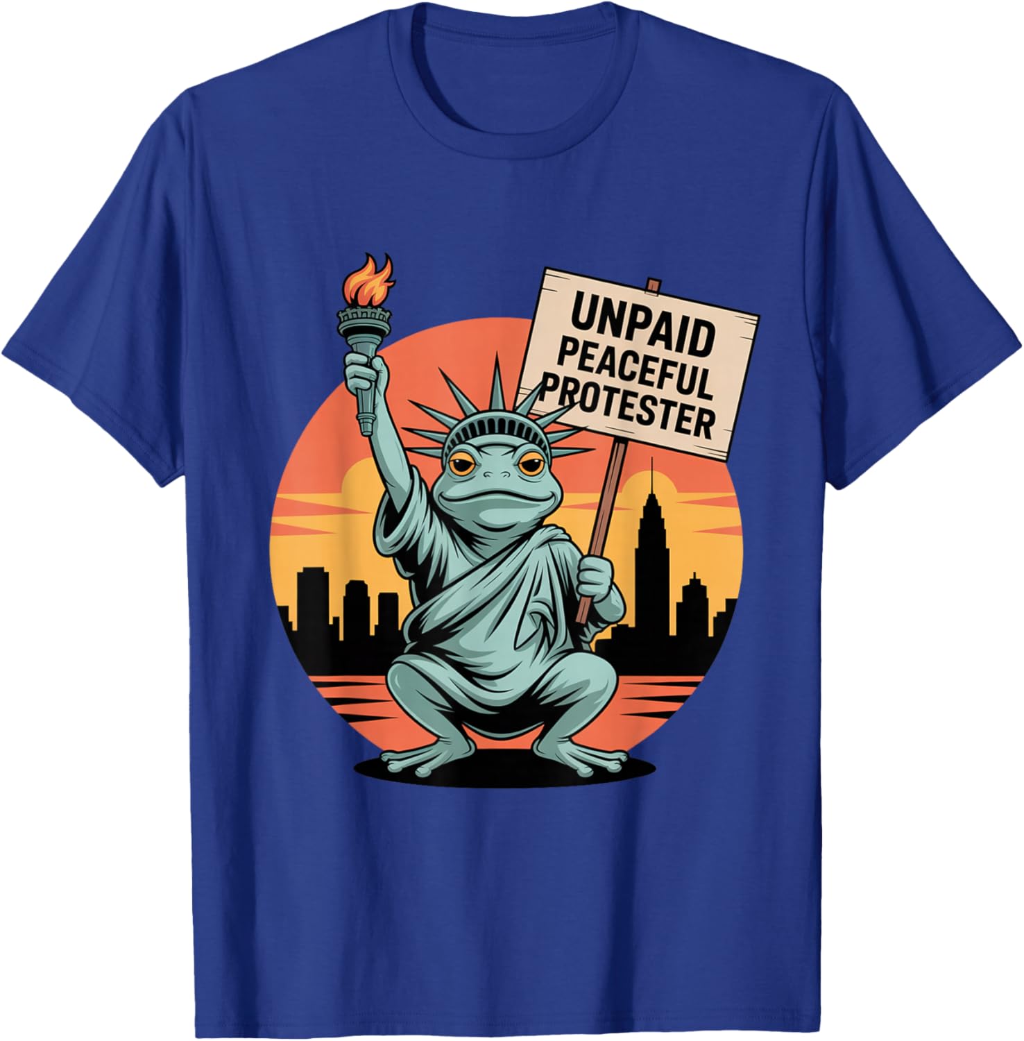 Frog Statute of Liberty Unpaid Peaceful Protester Resistance T-Shirt - T-Shirt | Royal
