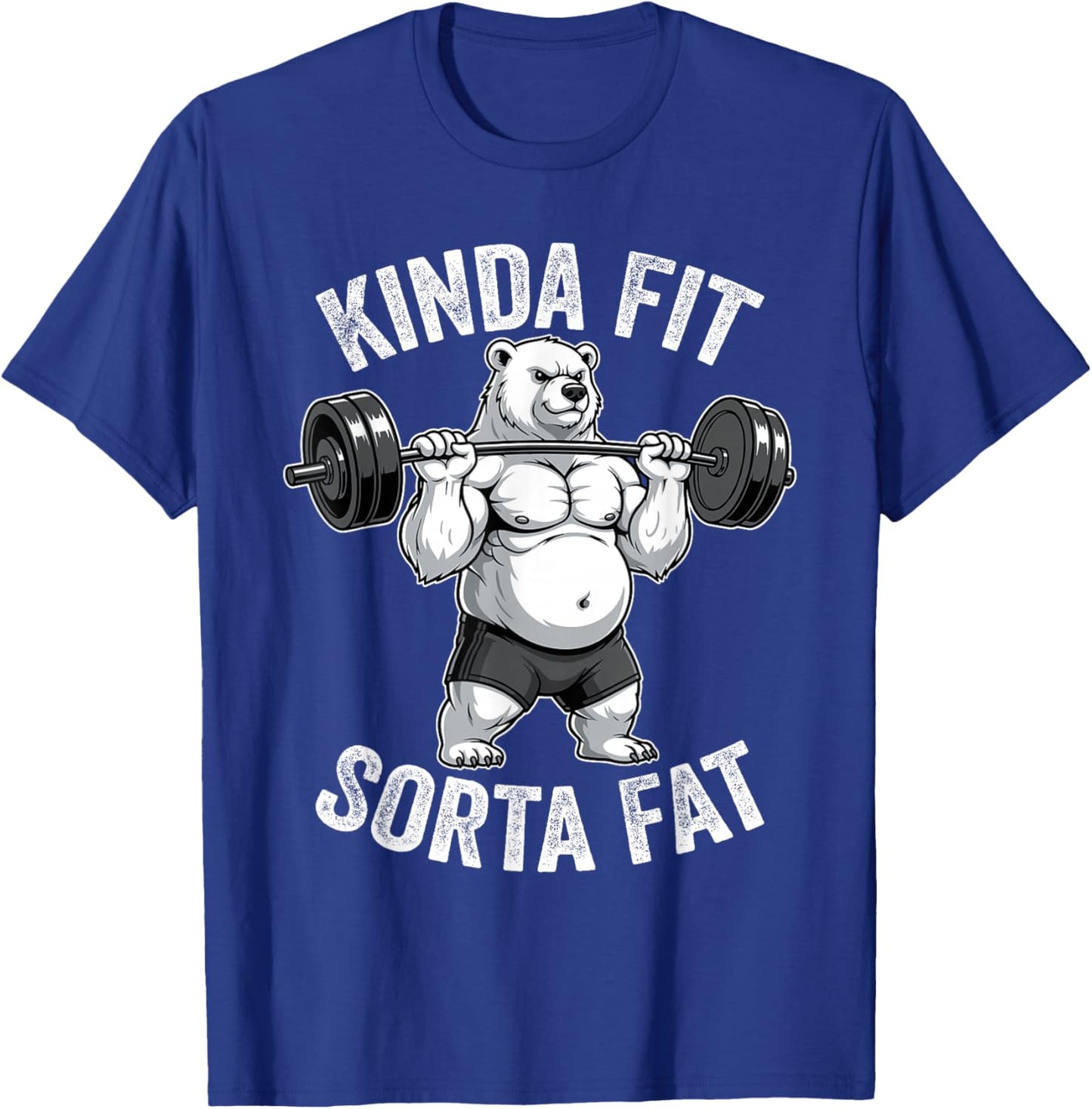 Kinda Fit Sorta Fat Polar Bear Gym Weightlifting Workout T-Shirt - T-Shirt | Royal