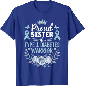Proud Sister of Type 1 Diabetic Warrior Design Diabetes T-Shirt - T-Shirt | Royal