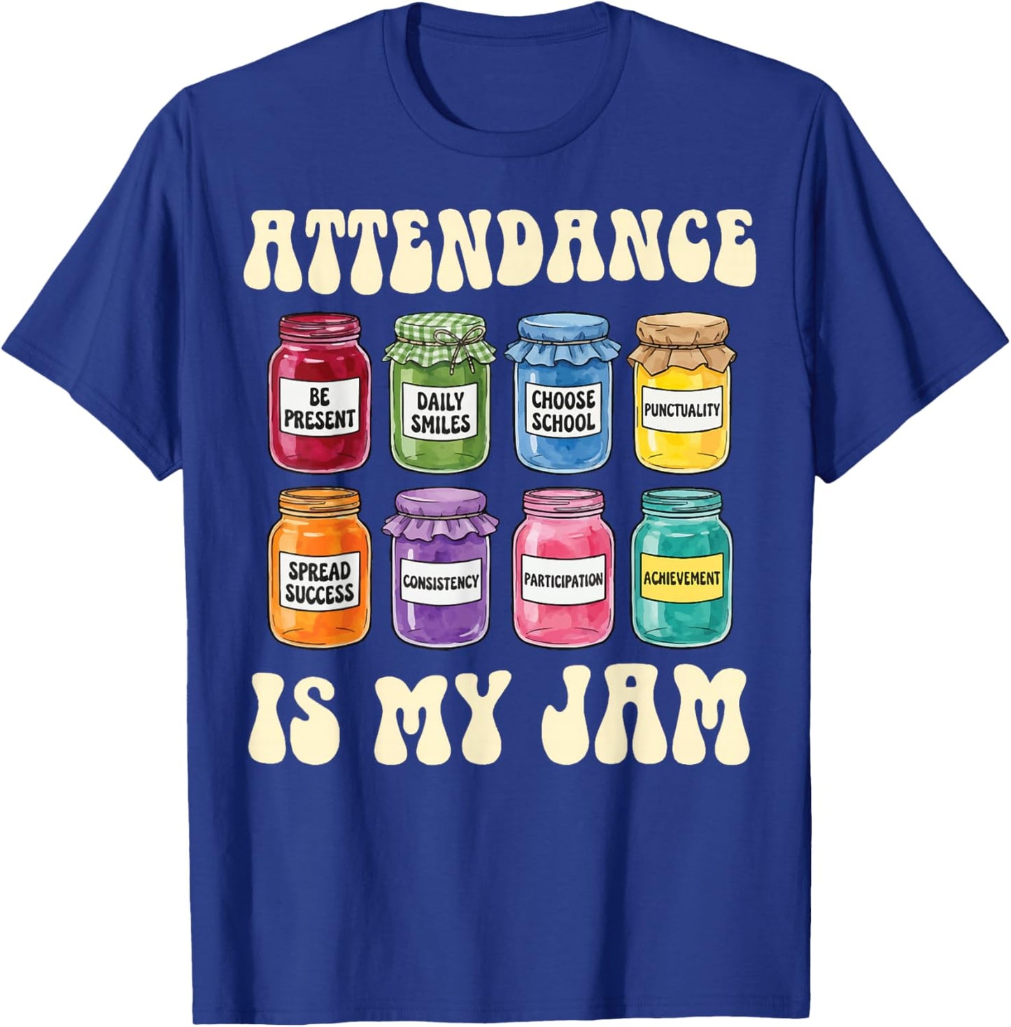 Attendance is My Jam T-Shirt - T-Shirt | Royal