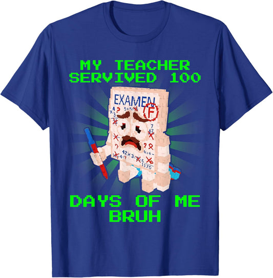 NOO My Exam Brainrot My Teacher Survived 100 Days of Me Bruh T-Shirt - T-Shirt | Royal