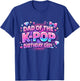 Dad of The K-Pop Birthday Girls Korean Music Lovers T-Shirt - T-Shirt | Royal