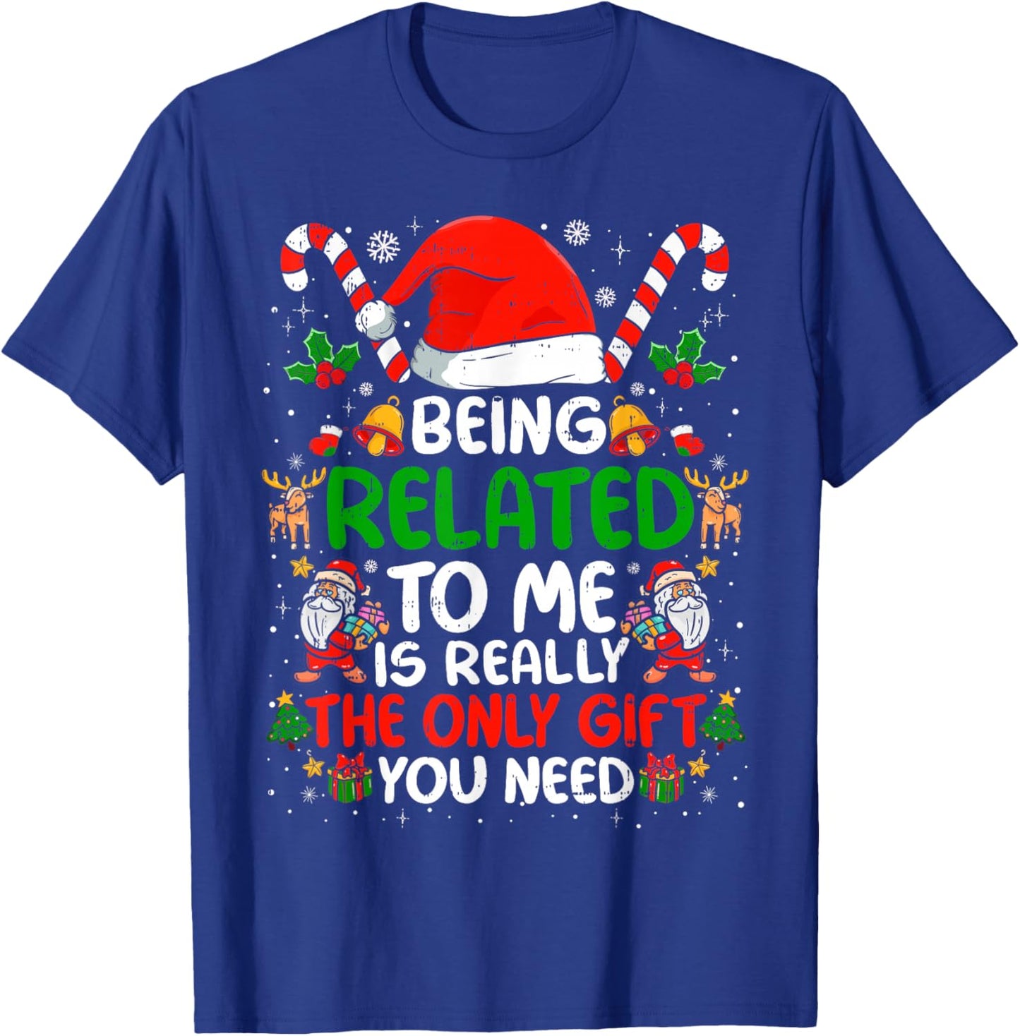 Being Related to Me Funny Christmas Family Xmas Pajamas T-Shirt - T-Shirt | Royal