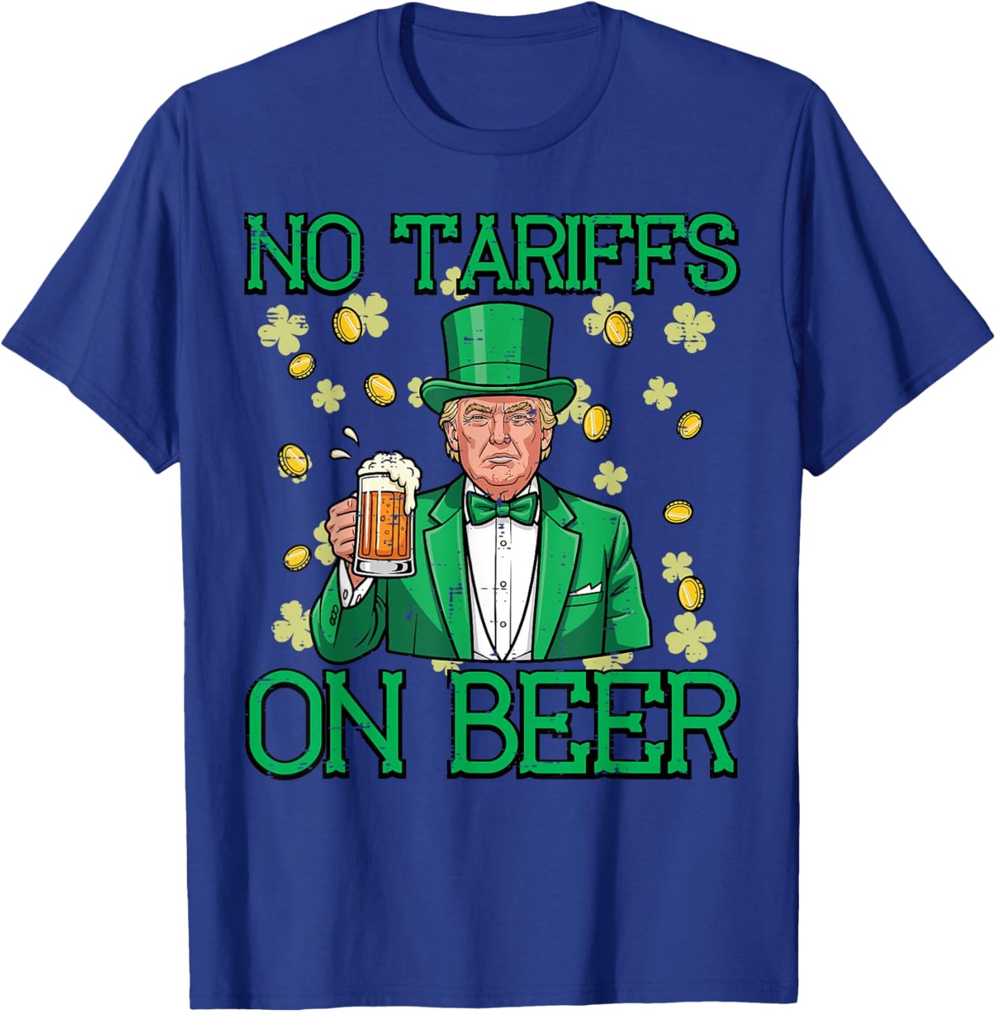 St Patricks Day Trump No Tariffs Saint Paddys Men Women T-Shirt - T-Shirt | Royal