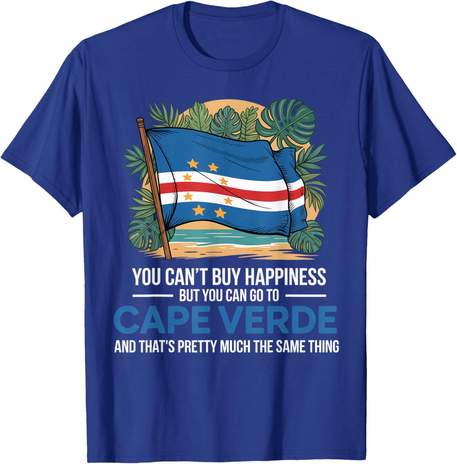 Can't Buy Happiness Cabo Verde Flag Pride Verdian Cape Verde T-Shirt - T-Shirt | Royal