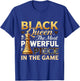 Black Queen The Most Powerful Piece in Game T-Shirt - T-Shirt | Royal