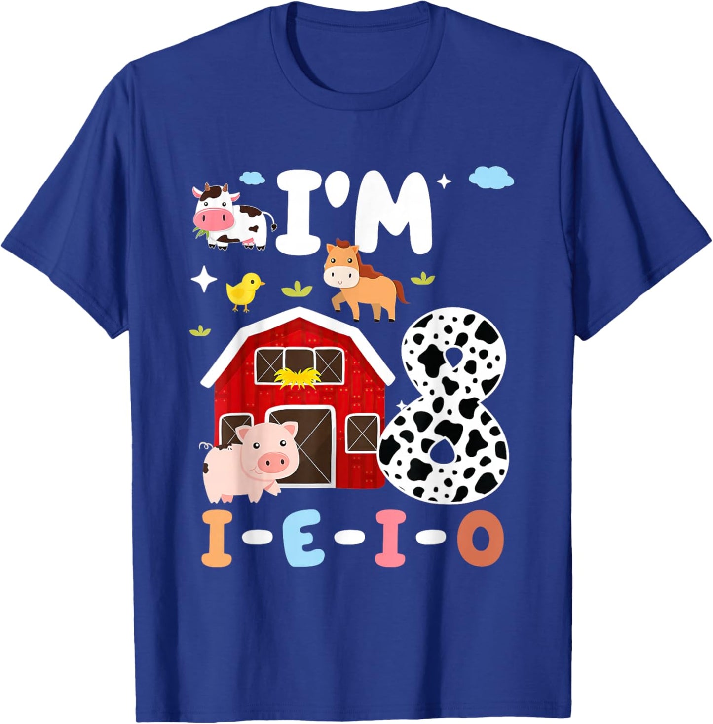 I'm Eight I-E-I-O 8 Year Old Farm Animal 8th Birthday T-Shirt - T-Shirt | Royal