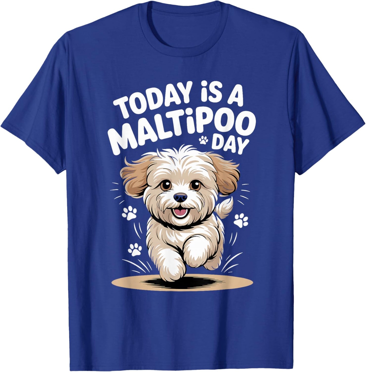 Today is A Maltipoo Day Cute Funny Mix Breed Dog Breed Owner T-Shirt - T-Shirt | Royal